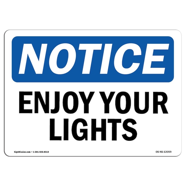 Safety Sign, OSHA Notice, 3.5" Height, Enjoy Our Lights Sign, Landscape, 10PK